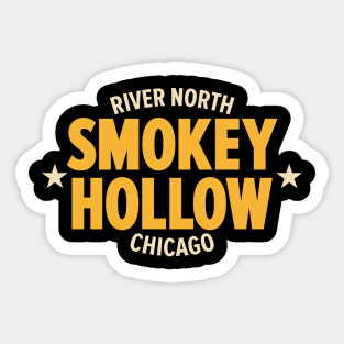 Smokey Hollow Chicago Shirt - Embrace the Legacy of River North Sticker